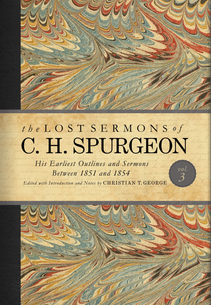 The Lost Sermons of C. H. Spurgeon Volume III