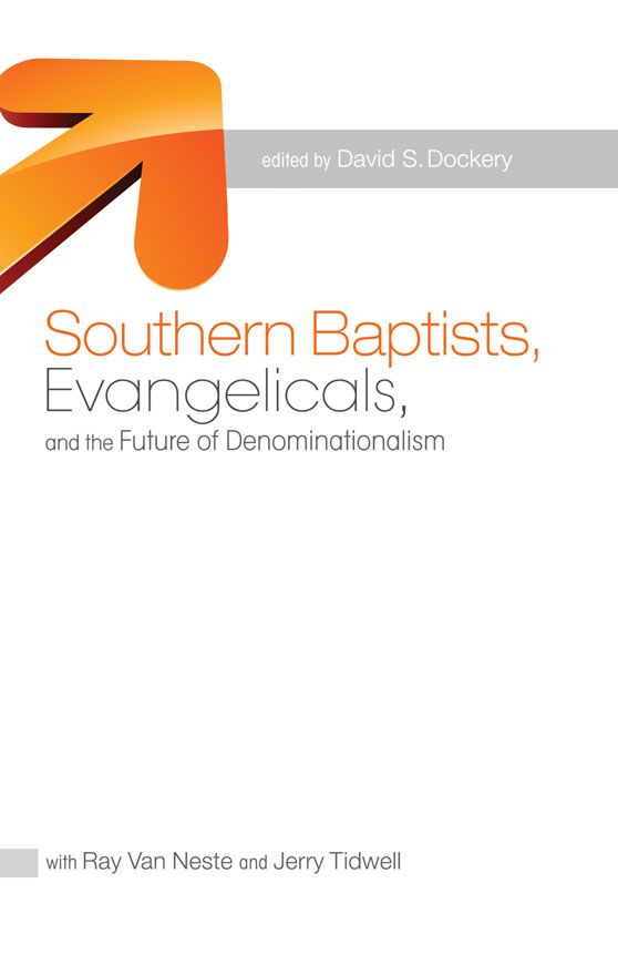 Southern Baptists, Evangelicals, and the Future of Denominationalism, eBook