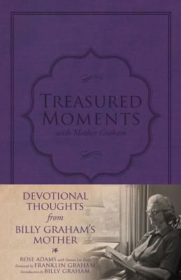 Treasured Moments with Mother Graham