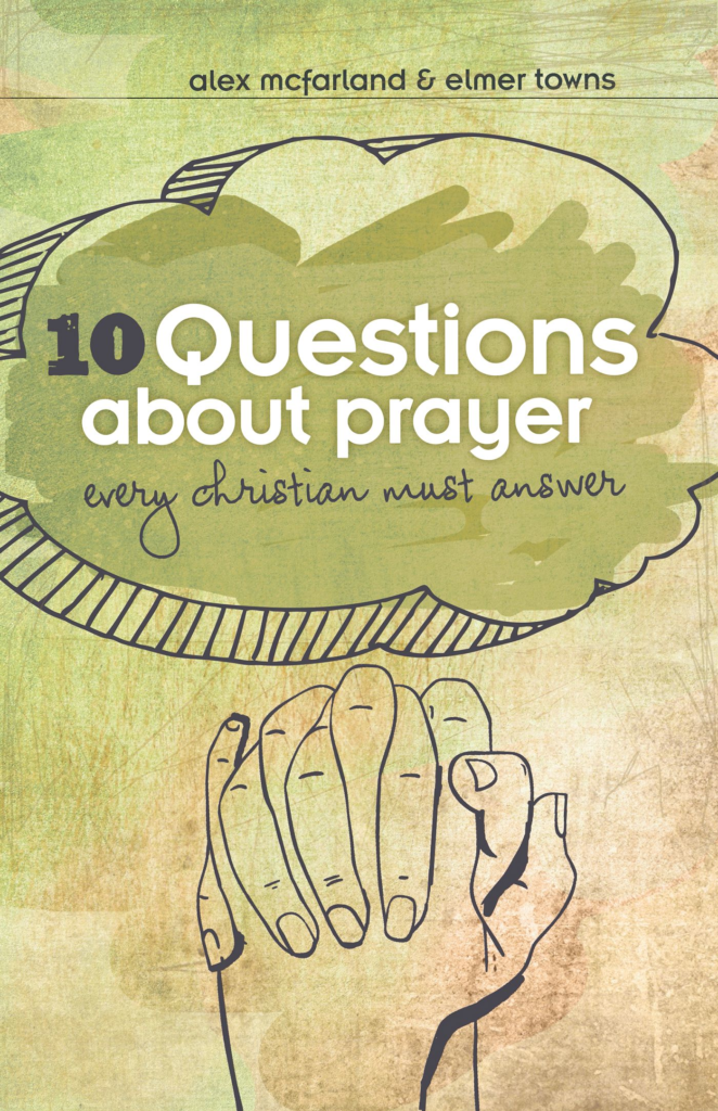 10 Questions about Prayer Every Christian Must Answer, eBook