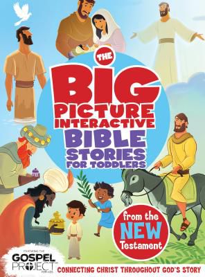 The Big Picture Interactive Bible Stories for Toddlers New Testament