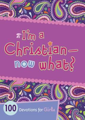 I’m a Christian–Now What?