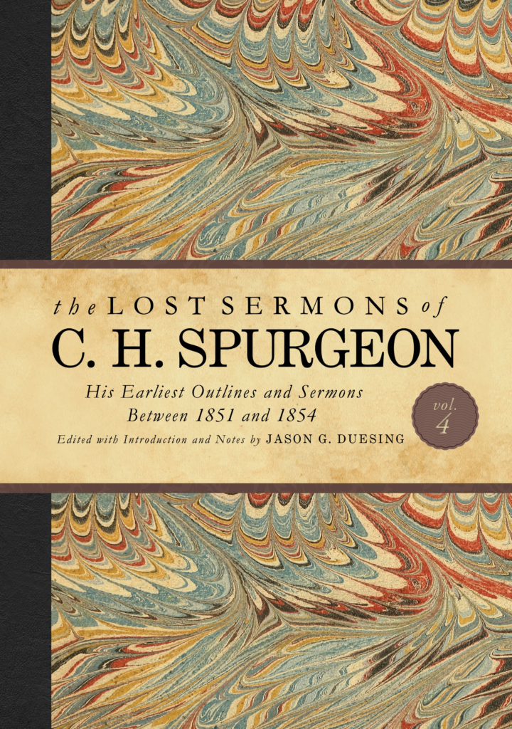 The Lost Sermons of C. H. Spurgeon Volume IV