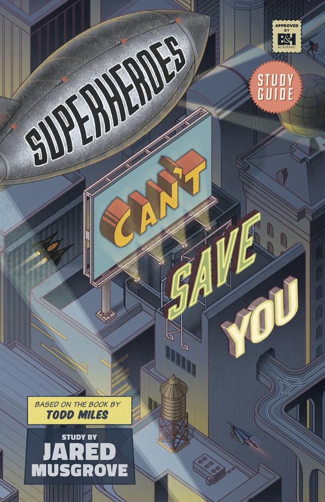 Superheroes Can’t Save You: Study Guide