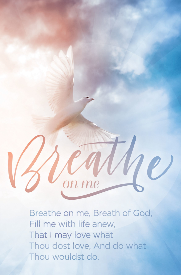 Breathe on Me – Bulletin (Pkg 100) Pentecost