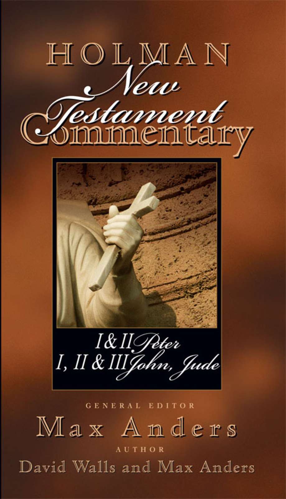 Holman New Testament Commentary – 1 & 2 Peter, 1 2 & 3 John and Jude, eBook