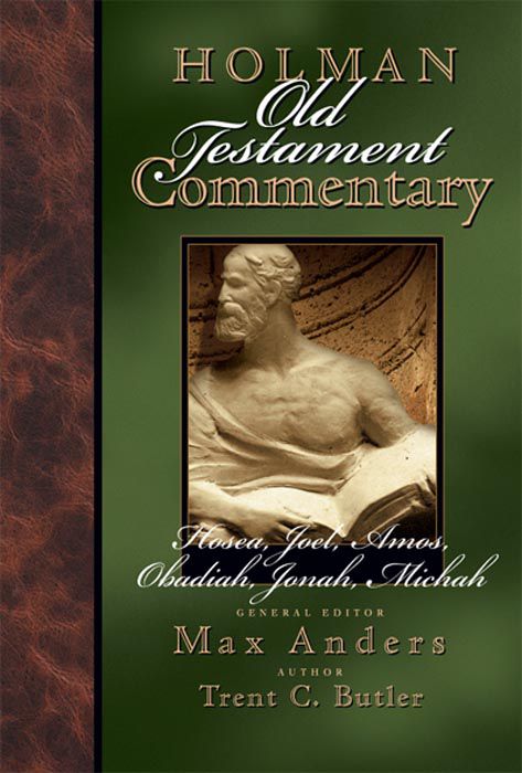 Holman Old Testament Commentary – Hosea, Joel, Amos, Obadiah, Jonah, Micah, eBook