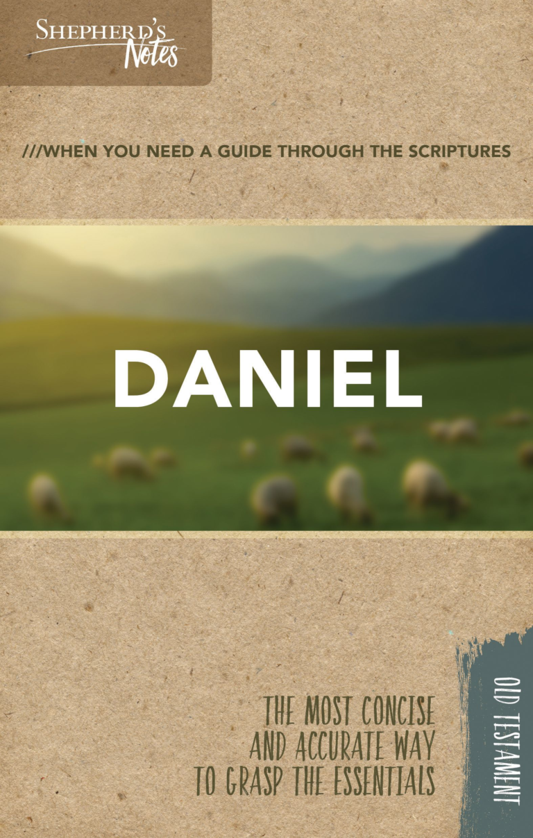 Shepherd’s Notes: Daniel