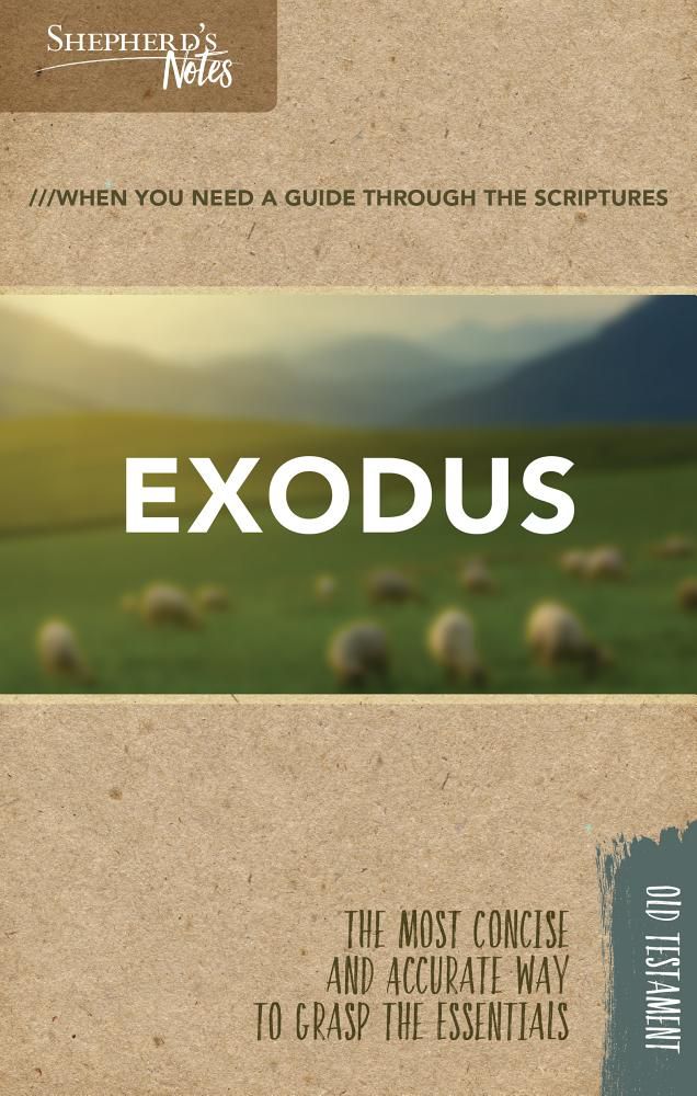 Shepherd’s Notes: Exodus