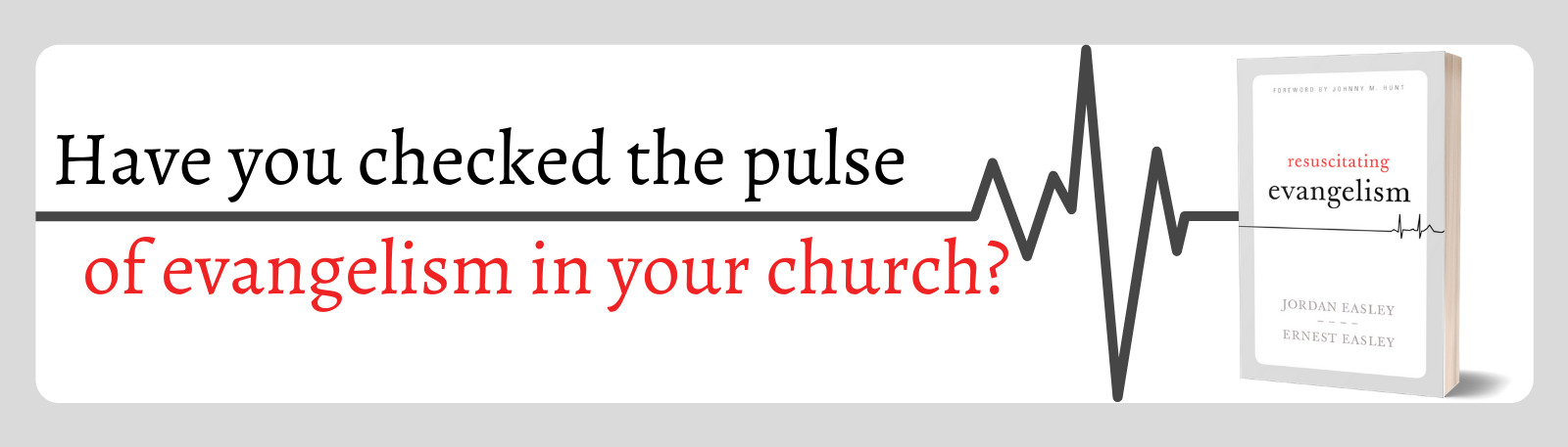 Have you checked the pulse of evangelism in your church?