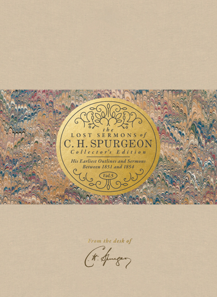 The Lost Sermons of C. H. Spurgeon Volume V — Collector’s Edition