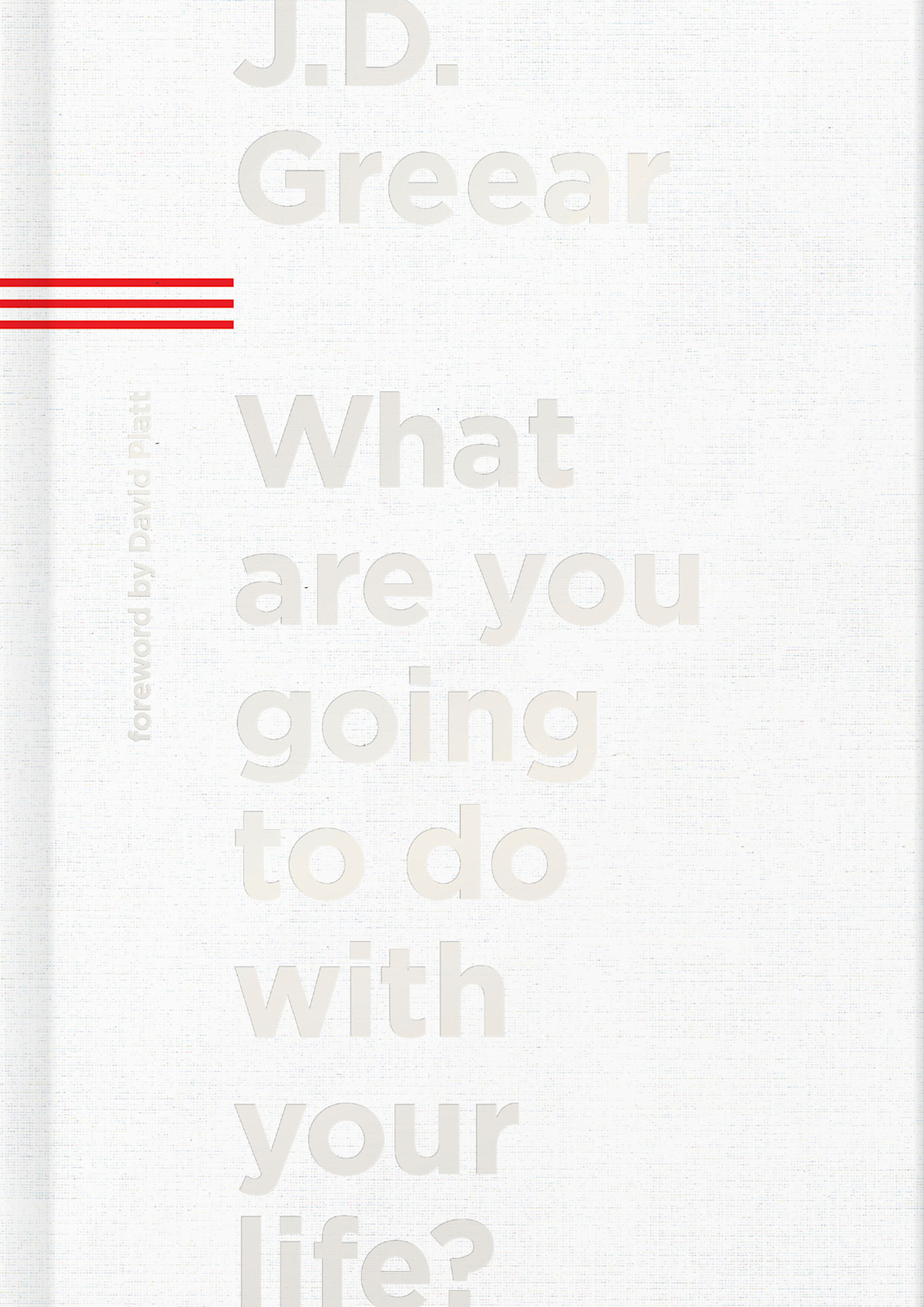 What Are You Going to Do with Your Life? B&H Publishing