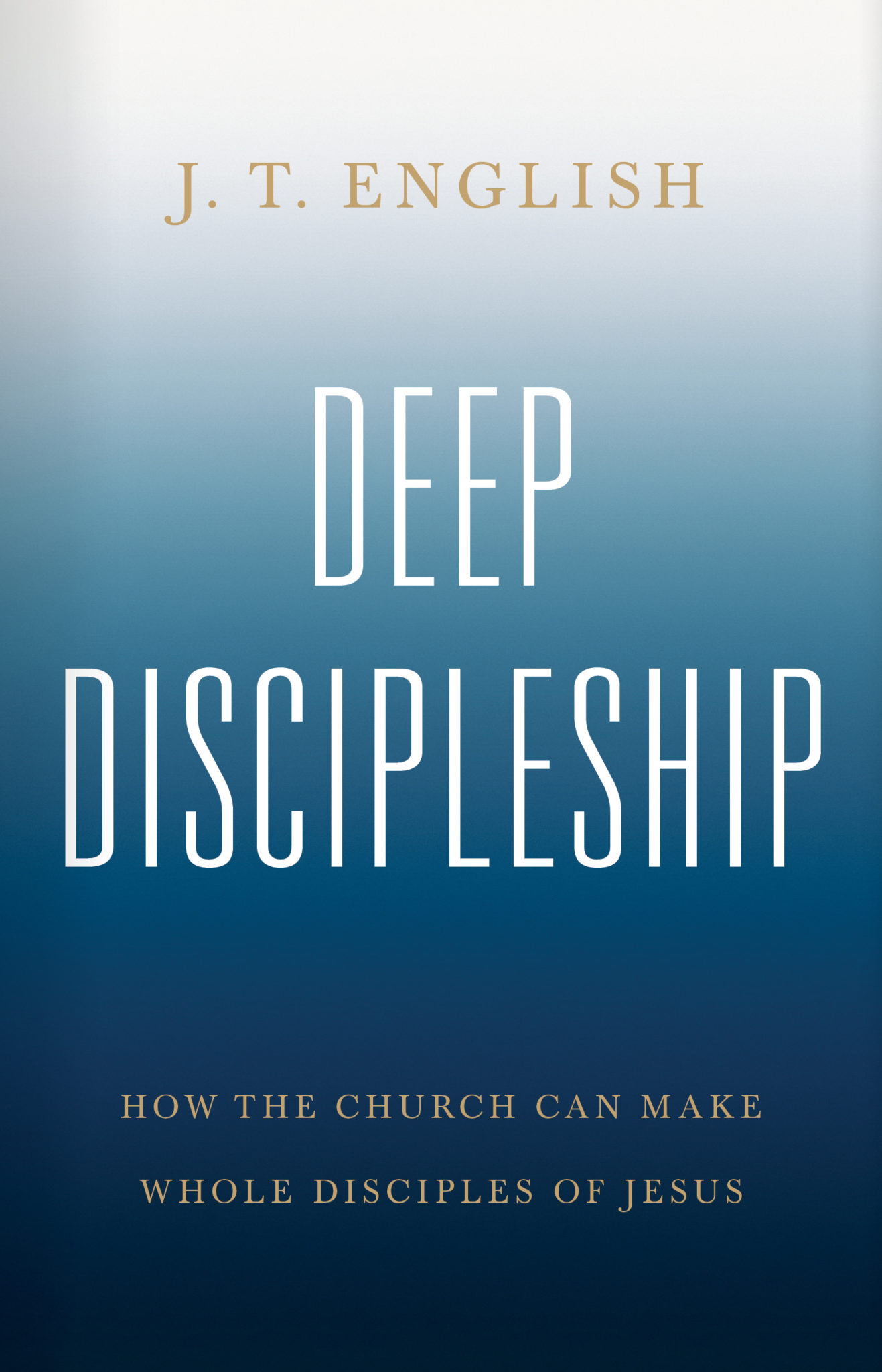 Deep Discipleship B&H Publishing
