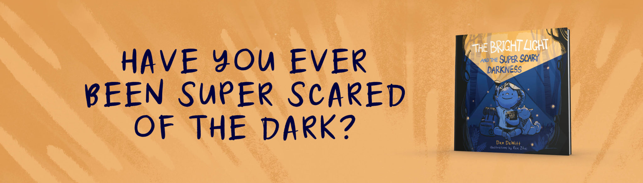 Have you ever been scared of the dark?