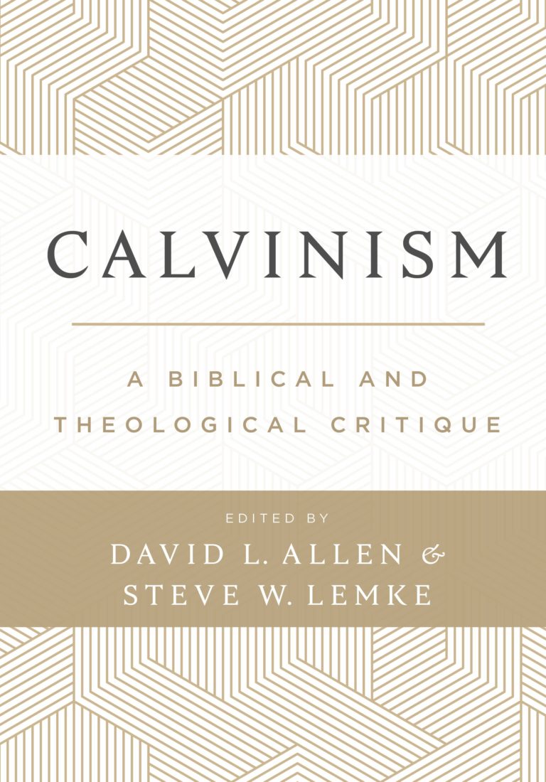 Calvinism: A Biblical and Theological Critique